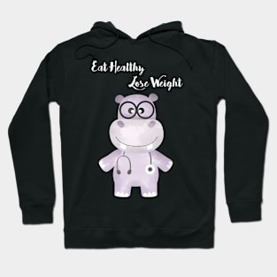 Eat Healthy Lose Weight - Advice from Hippo the Doctor Hoodie